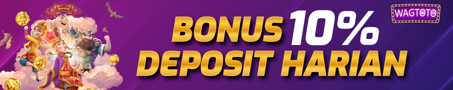 BONUS DEPOSIT HARIAN 10%